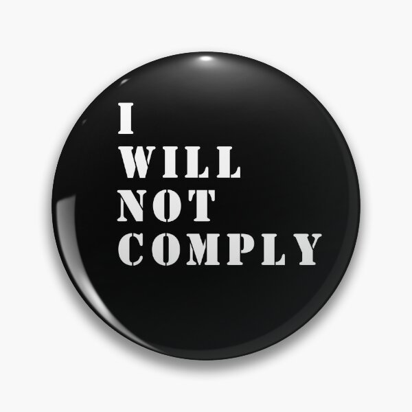 Item preview, I Will Not Comply designed and sold by HomeFreewithMe.