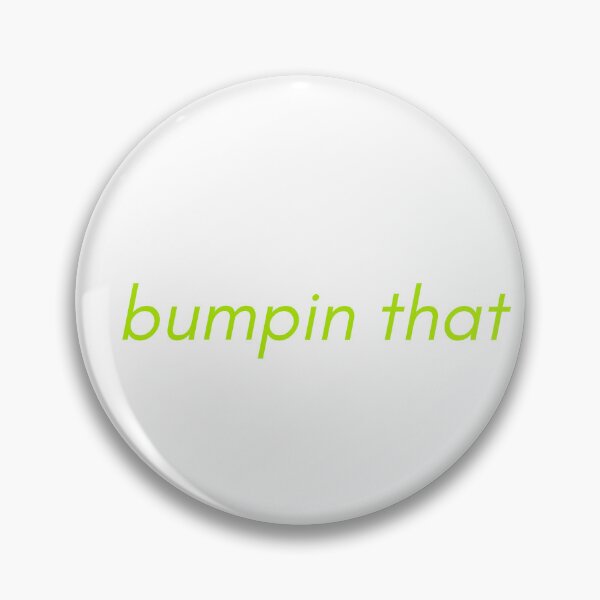 Item preview, Bumpin That Relatable Party Club Quote designed and sold by M-and-W.