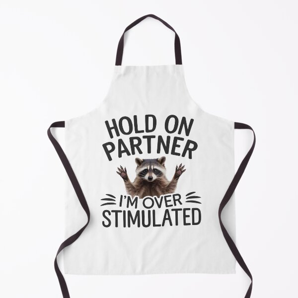 Item preview, Hold On Partner I'm Overstimulated designed and sold by TahfahTk.