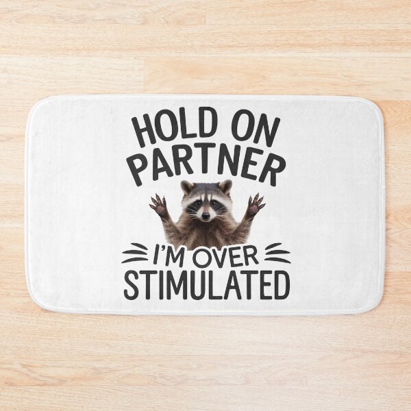 Item preview, Hold On Partner I'm Overstimulated designed and sold by TahfahTk.