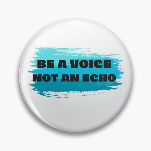 Item preview, Be a Voice Not an Echo designed and sold by BlesstB.