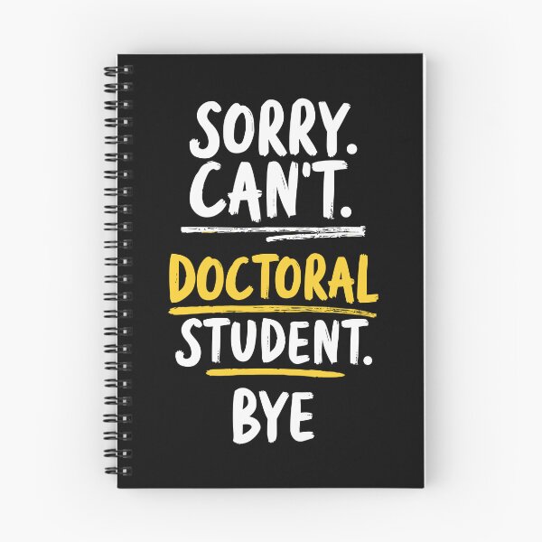 Item preview, Sorry Can't Doctoral Student Bye PhD Graduation Student Grad designed and sold by CreativePodArt.