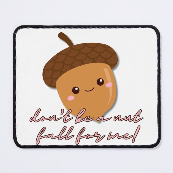 Item preview, Dont be a nut, fall for me designed and sold by TeeUp2.