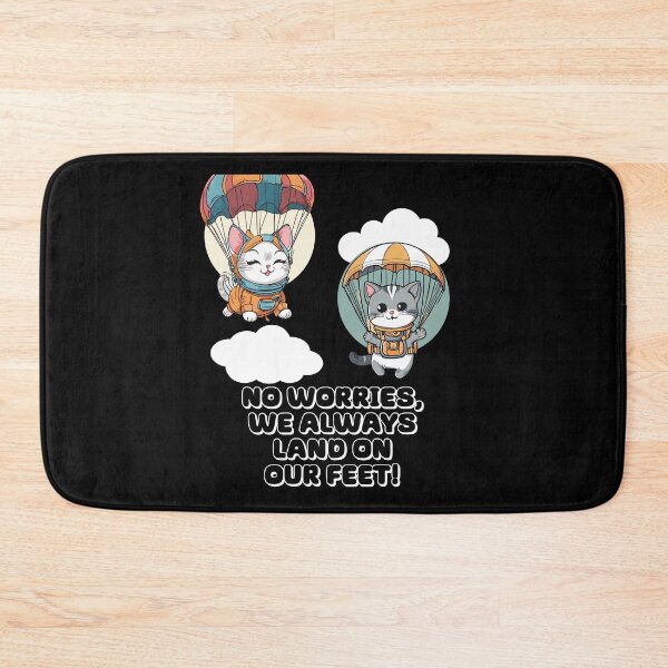 Item preview, No Worries, We Always Land On Our Feet! Cat Lover's Design designed and sold by signshirtz.