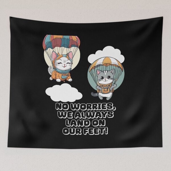 Item preview, No Worries, We Always Land On Our Feet! Cat Lover's Design designed and sold by signshirtz.