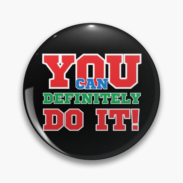 Item preview, You Can Definitely Do It! designed and sold by Claustronautas.