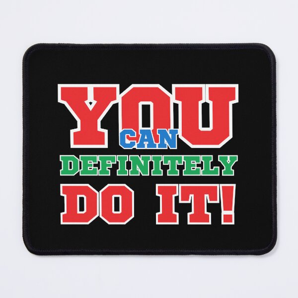 Item preview, You Can Definitely Do It! designed and sold by Claustronautas.