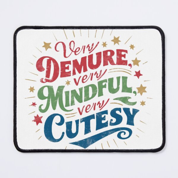 Item preview, Very Demure Very Mindful Very Cutesy designed and sold by PlanetMarker.