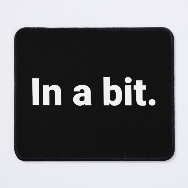 Item preview, In a bit. designed and sold by Text-based T-Shirts and Gifts.