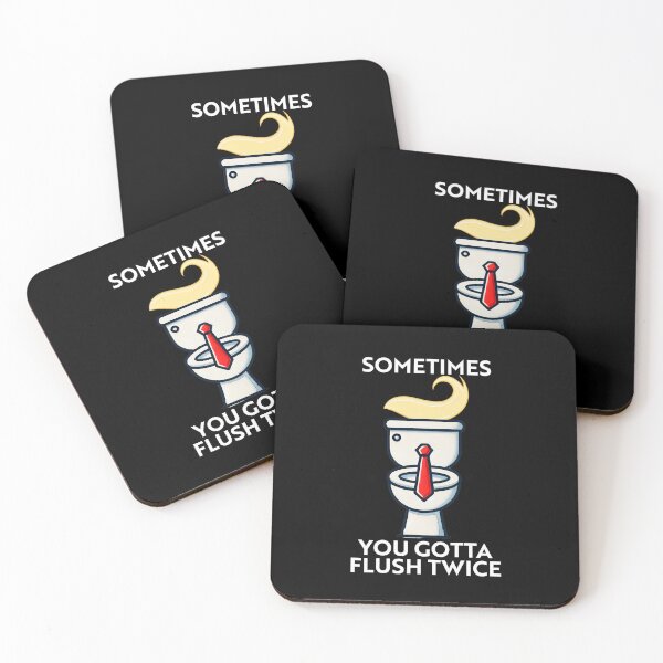 Item preview, Sometime You Gotta Flush Twice designed and sold by ToyoTees.
