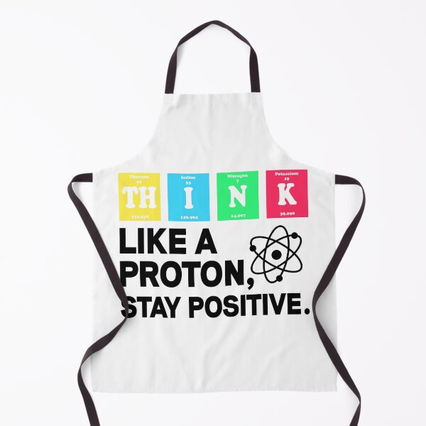 Item preview, Think Like A Proton Stay Positive - Funny Science designed and sold by ScienceCorner.