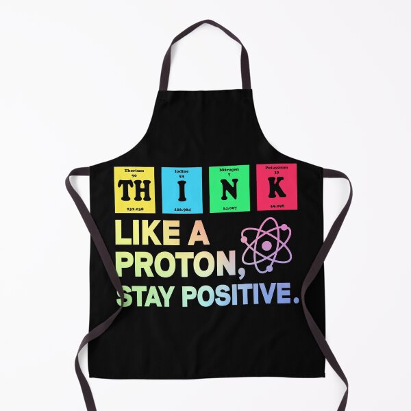 Item preview, Think Like A Proton Stay Positive - Funny Science designed and sold by ScienceCorner.