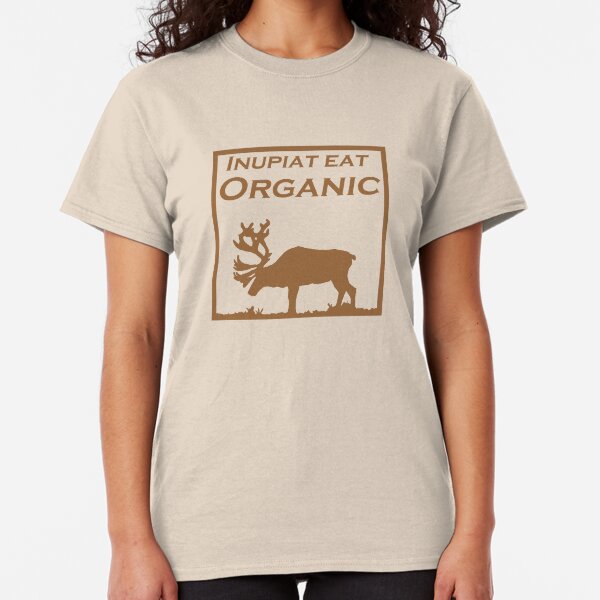 Inupiat Eat Organic - caribou in brown Classic T-Shirt