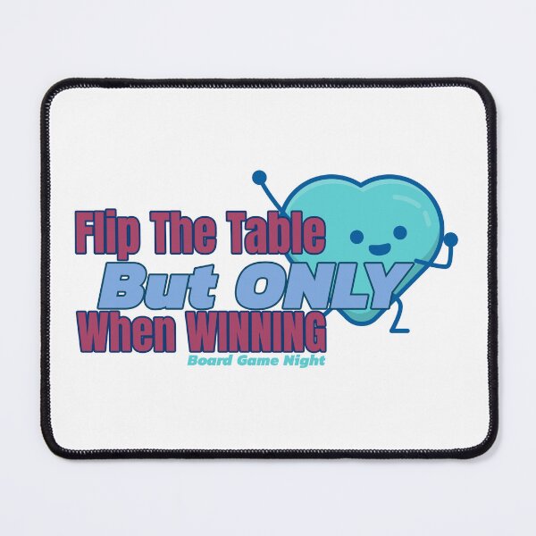 Item preview, Flip the Table But ONLY When Winning, Board Game Night designed and sold by BestMerchnTees.