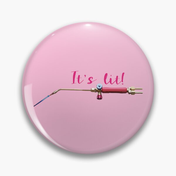 Item preview, It's lit! girly pink jewelry torch soldering tools lady metalsmith humor meme t-shirt designed and sold by MetalicBabe.