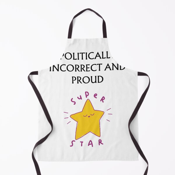 Item preview, Politically Incorrect and Proud - Rebellious Statement Tee designed and sold by Kamal Khajeb.