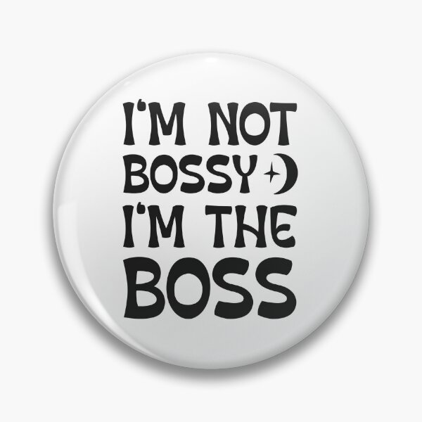 Item preview, I'm not bossy, I'm the boss designed and sold by S Diaz.