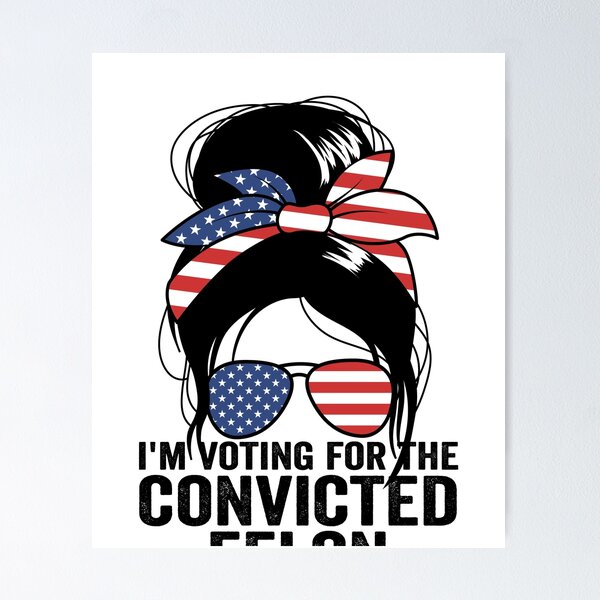 Item preview, I'm Voting For The Convicted Felon Women's Vote Felon Gear designed and sold by DynamicDesign.