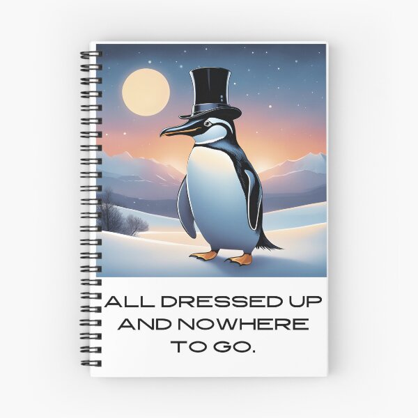 Item preview, Penguin all dressed up and nowhere you to go. designed and sold by NicMacTees.