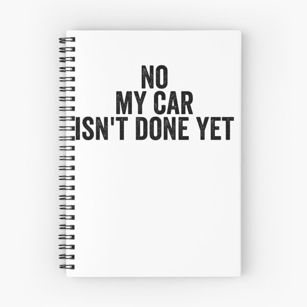 Item preview, No My Car Isn't Done Yet Car Lover Funny Mechanic Gear designed and sold by DynamicDesign.