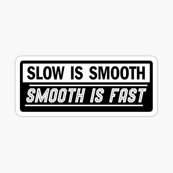 Item preview, Slow is Smooth Smooth is Fast Black Funny Military Gun logo designed and sold by 9un5.
