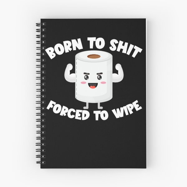 Item preview, Born To Shit Forced To Wipe Funny Men's Embarrassing Gear designed and sold by DynamicDesign.