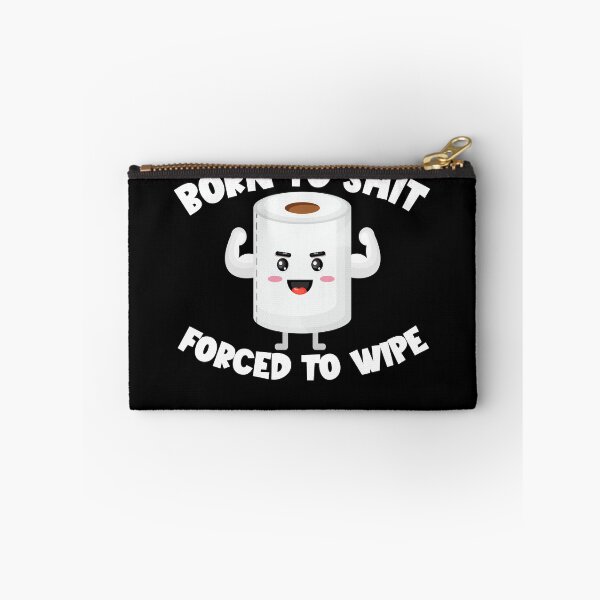 Item preview, Born To Shit Forced To Wipe Funny Men's Embarrassing Gear designed and sold by DynamicDesign.
