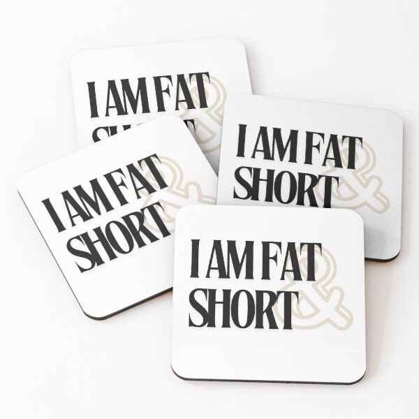 Item preview,  I am fat & short black fonts ,braf design  designed and sold by Brafdesign.