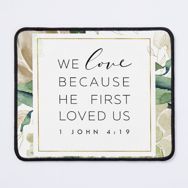 Item preview, He first loved us designed and sold by KAMdesignhaus.