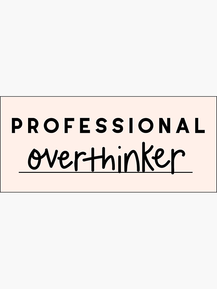 Professional Overthinker Decal