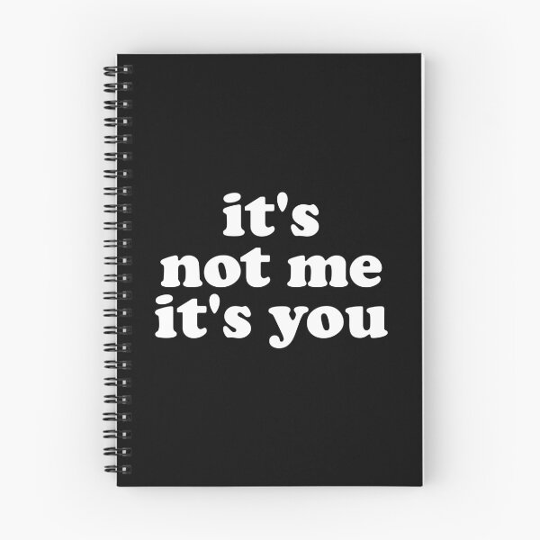 Item preview, It's Not Me It's You - Funny Sarcasm designed and sold by crenaviolena.
