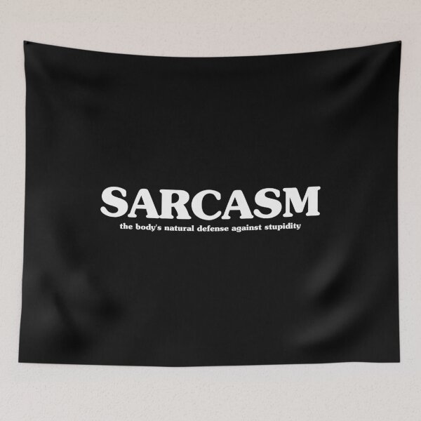 Item preview, Sarcasm the body's natural defense against stupidity designed and sold by crenaviolena.