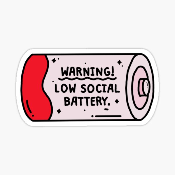 Item preview, Low social battery! designed and sold by JustCallMeAng.