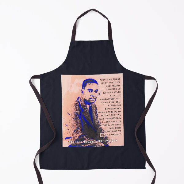 Item preview, Richard Wright quote: Pity can purge us of hostility and arouse feelings of identification with the characters, but it can also be a consoling reassurance designed and sold by artbleed.