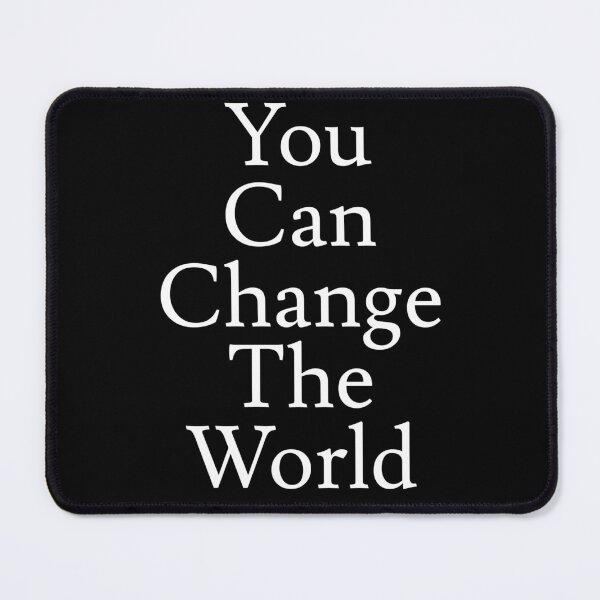 Item preview, You Can Change The World designed and sold by jaffeworld.