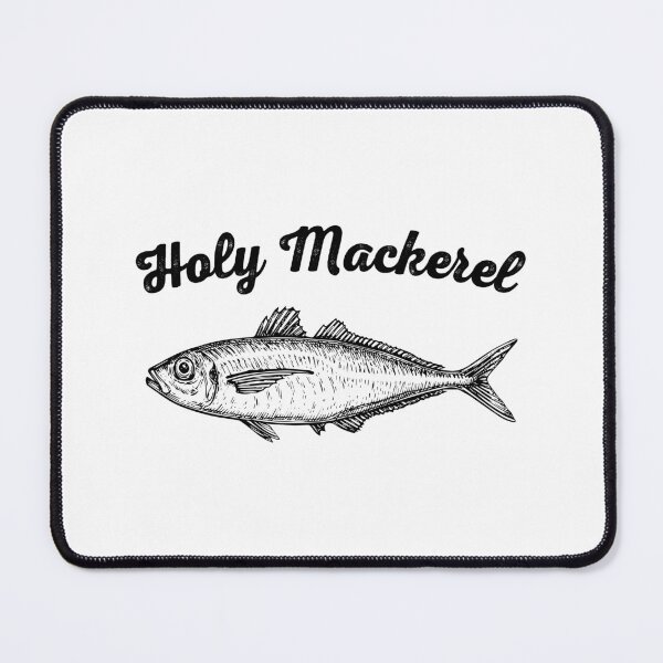 Item preview, Holy Mackerel designed and sold by TonySpencer.