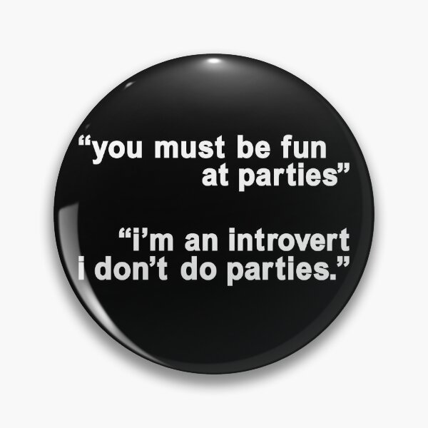 Item preview, You must be fun at parties comeback introvert funny quote white text designed and sold by March90.