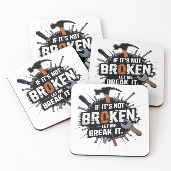 Item preview, If it's not broken, let me break it designed and sold by katgosnice.