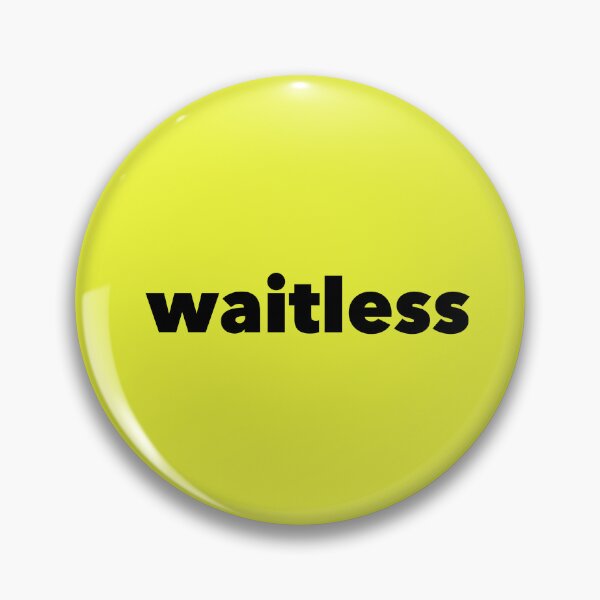 Item preview, Waitless designed and sold by wasswasswass.