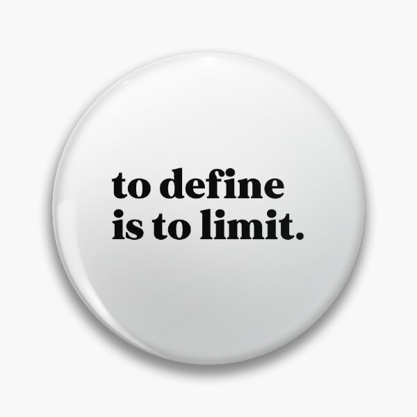 Item preview, To define is to limit designed and sold by weirdly weird.