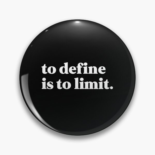 Item preview, To define is to limit designed and sold by weirdly weird.
