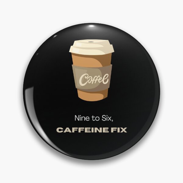 Item preview, Nine to Six, Caffeine fix designed and sold by ecolatur.