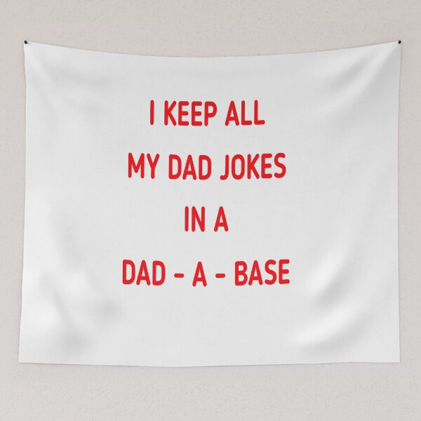 Item preview, i keep all my dad jokes in a dad a base  designed and sold by MKshoper.