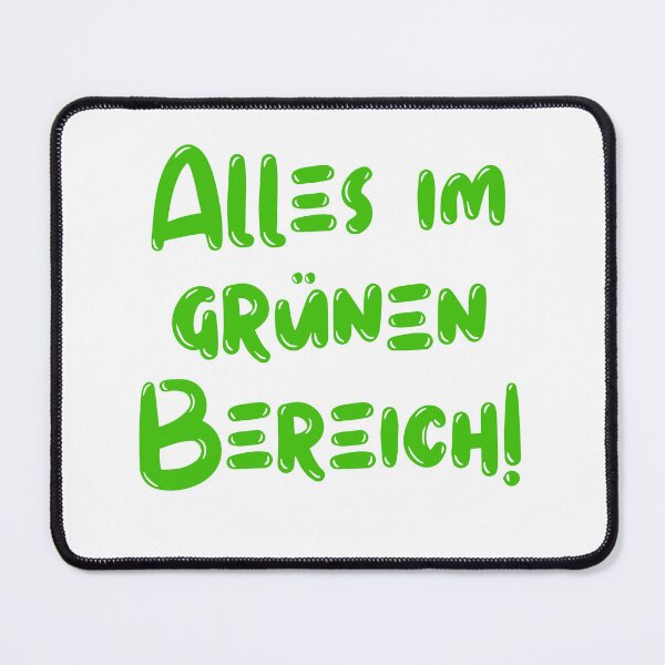 Item preview, Alles im grünen Bereich! designed and sold by rawaart1.