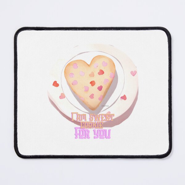 Item preview, I am sweet cookie for you designed and sold by SunnyandFam08.