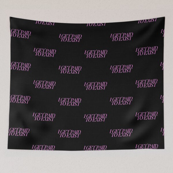 Item preview, I Get Paid To Exist designed and sold by Stephanie Janae Schork.