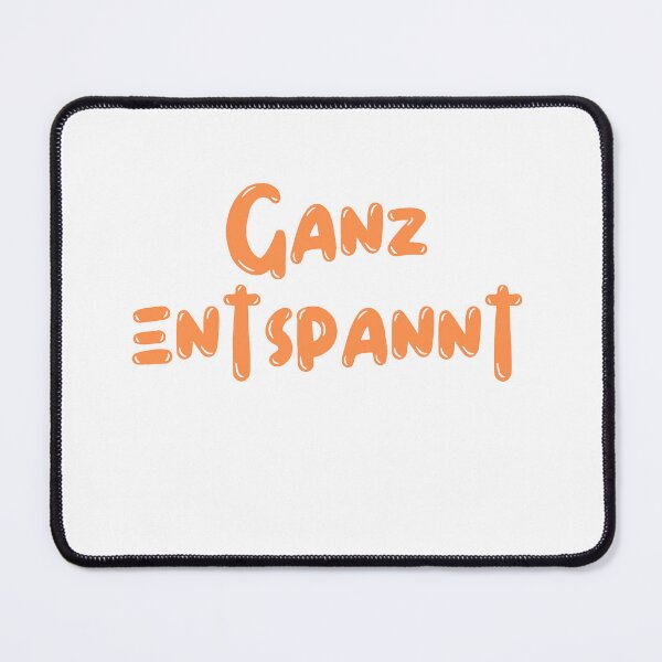 Item preview, Ganz entspannt!German slang designed and sold by rawaart1.