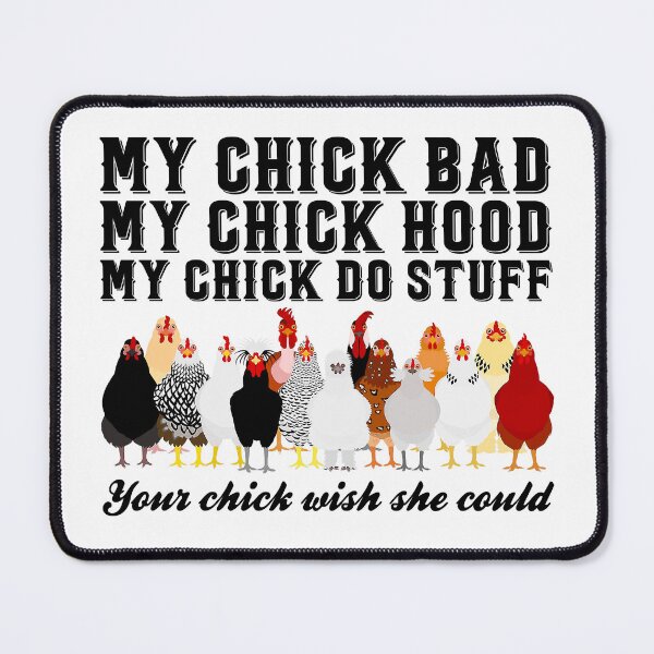 Item preview, Cute Animal - My Chick Bad Chick Hood My Chick Do Stuff - Family Chickens designed and sold by SyversonLLC.