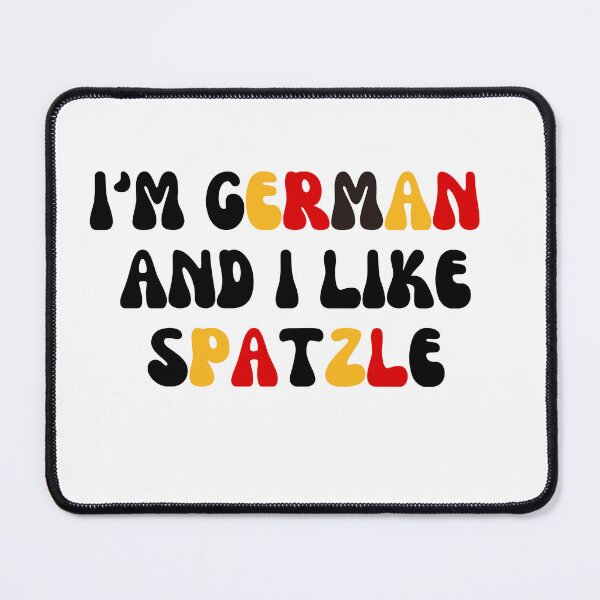 Item preview, I'm German and I like Spatzle designed and sold by rawaart1.