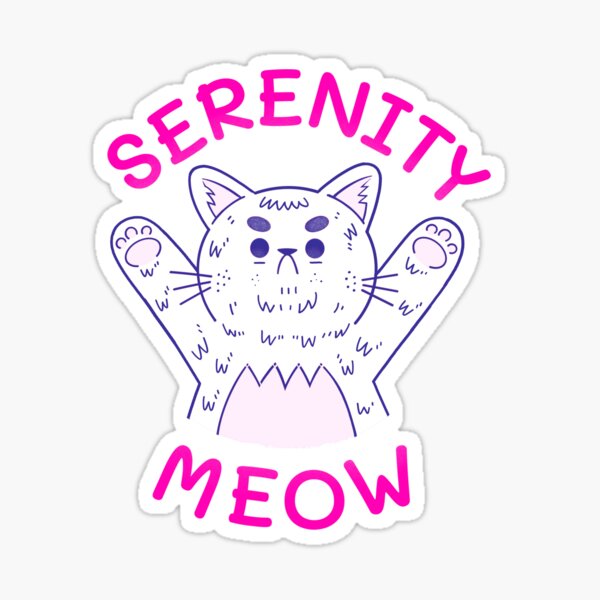 Item preview, Serenity Meow designed and sold by Aardwolf.